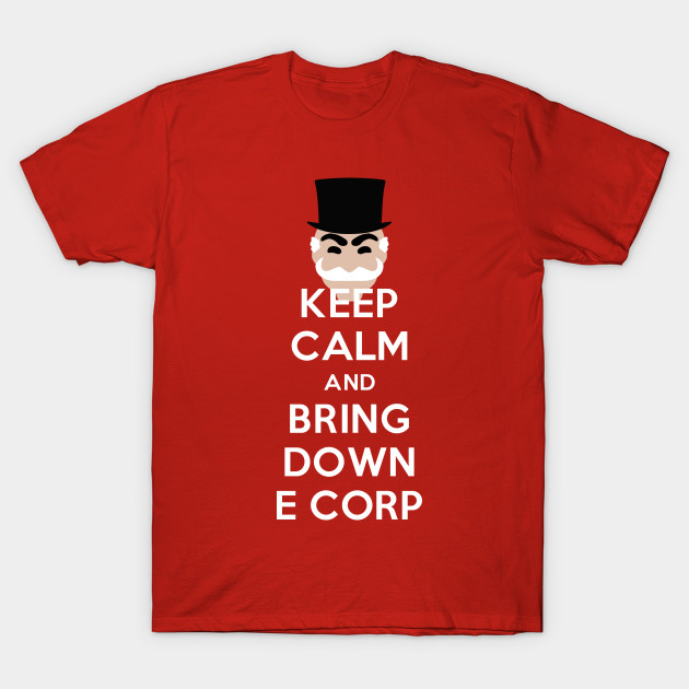 Keep Calm and Bring Down E Corp